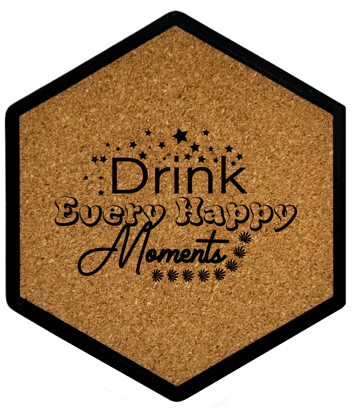 Kork Untersetzer mit Flaschenöffner und Motiv Drink Every Happy Moments