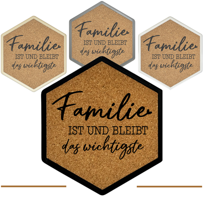 Familie ist und bleibt das wichtigste – Hexagon Getränkeuntersetzer mit Kork und Flaschenöffner