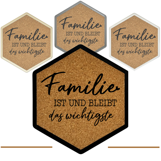 Familie ist und bleibt das wichtigste – Hexagon Getränkeuntersetzer mit Kork und Flaschenöffner