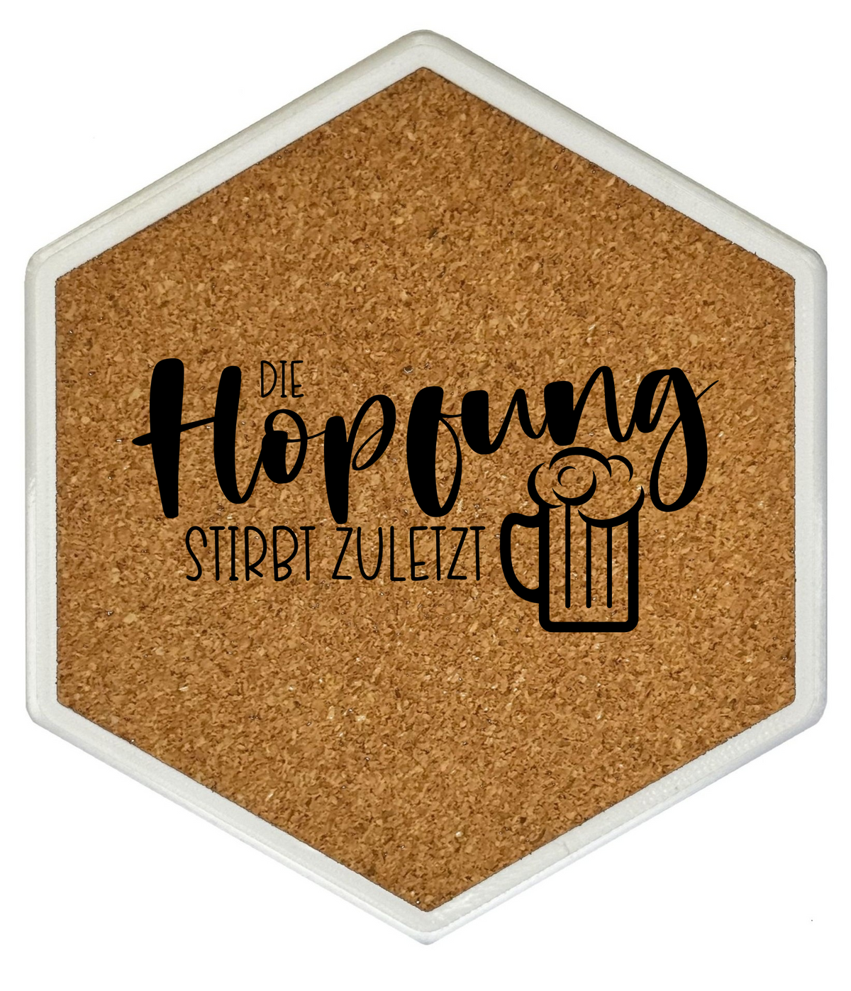 Kork Untersetzer mit Flaschenöffner und Motiv Die Hopfung stirbt zuletzt